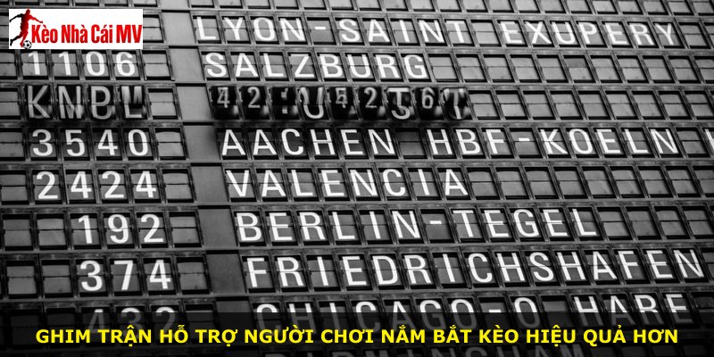 Ghim trận hỗ trợ người chơi nắm bắt kèo hiệu quả hơn